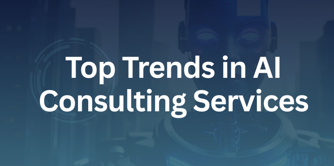 Top trends in AI consulting services blog feature image